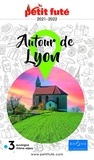 Dominique Auzias et Jean-Paul Labourdette - AUTOUR DE LYON 2021 Petit Futé.