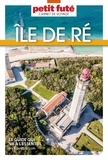 Dominique Auzias et Jean-Paul Labourdette - ÎLE DE RÉ 2024 Carnet Petit Futé.