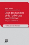 Benoit Le Bars - Droit des sociétés et de l'arbitrage international - Pratique en droit de l'Ohada.