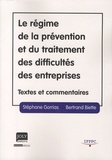 Stéphane Gorrias et Bertrand Biette - Le régime de la prévention et du traitement des difficultés des entreprises - Textes et commentaires.