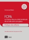 Emmanuel Breen - FCPA - La France face au droit américain de la lutte anti-corruption.