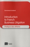 Emmanuel Jeuland - Introduction to French Business Litigation.
