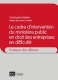 Cécile Delattre - Le cadre d'intervention du ministère public en droit des entreprises en difficulté.