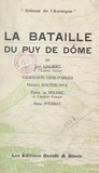 Jean Ajalbert et Camille Gandilhon Gens-d'Armes - La bataille du Puy de Dôme - Défense de l'Auvergne.