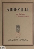 Georges Mallet et Raymond Petit - Abbeville - 20 mai 1940 - 3 septembre 1944.