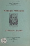 Frédéric Lemeunier - Mélanges manceaux d'histoire sociale.