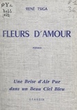 Auguste Boiton et René Tsiga - Fleurs d'amour.