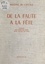 Antoine de L'Escale - De la faute à la fête - Poèmes sur tous les tons, pour toutes les voix.