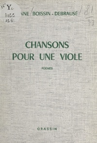Anne Boissin-Debrausé - Chansons pour une viole.