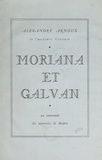 Alexandre Arnoux et Claude Maurel - Moriana et Galvan - Un intermède, des souvenirs de théâtre.