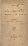 Geneviève Aclocque - Les corporations, l'industrie et le commerce à Chartres du XIe siècle à la Révolution.