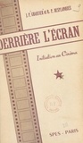 Jean-Pierre Chartier et François Desplanques - Derrière l'écran - Initiation au cinéma.