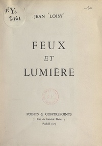 Jean Loisy - Feux et lumière.