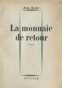 Jean M. Kolar - La monnaie de retour.