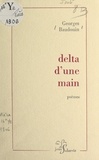 Georges Baudouin - Delta d'une main.