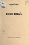Françoise Laurent - Papiers froissés.