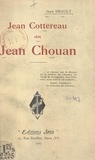 Jean Drault - Jean Cottereau, dit Jean Chouan.
