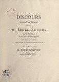 Louis Barthou et Maurice Garçon - Discours prononcés au banquet offert à M. Émile Nourry pour fêter sa Croix de Chevalier de la Légion d'honneur.
