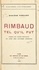 Jean-Paul Vaillant - Rimbaud tel qu'il fut - D'après des faits inconnus et avec des lettres inédites.