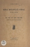 Amédée Pagès et Jacques Baissas-Fourcade - Gilles Deloncle-Vidal, 1762-1826 - Sa vie et son œuvre, d'après de nouveaux documents.
