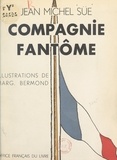 Jean-Michel Süe et Marguerite Bermond - Compagnie fantôme.