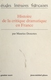 Maurice Descotes et Ernst Behler - Histoire de la critique dramatique en France.