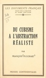 François Pluchart et Hubert Saint-Julien - Du cubisme à l'abstraction réaliste.