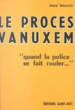 Jean Gauvin - Le procès Vanuxem.