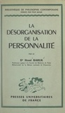 Henri Baruk et Maurice Pradines - La désorganisation de la personnalité.