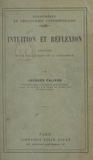 Jacques Paliard - Intuition et réflexion - Esquisse d'une dialectique de la conscience.
