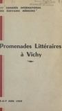  Collectif et Lucien Diamant Berger - Promenades littéraires à Vichy - IIIe Congrès international des écrivains médecins, 5-6-7 juin 1959.