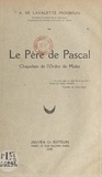 Amable de La Valette Monbrun - Le Père de Pascal - Chapelain de l'Ordre de Malte.