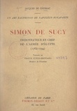 Jacques de Coursac et Frantz Funck-Brentano - Simon de Sucy, ordonnateur en chef de l'armée d'Égypte (1764-1799) - Un ami dauphinois de Napoléon Bonaparte.