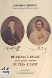 Jean-Marie Bernicat et André Roussin - De Balssa à Balzac, ou le génie créateur du Tarn à Passy - 1842-1992, cent cinquantième anniversaire de la Comédie humaine.