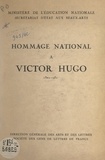  Direction générale des arts et et  Société des gens de lettres de - Hommage national à Victor Hugo, 1802-1952.