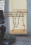 Robert Fleck et  Fonds Zadkine - Dans l'atelier du musée Zadkine, "l'invisible ouvre la vue", de Dominique Labauvie.