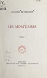 Claude Leymarios - Les mortuaires.
