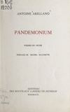 Antoine Arellano et Michel Maurette - Pandemonium - Poèmes en prose.