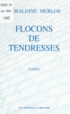 Géraldine Merlos - Flocons de tendresses.