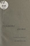 Claude Des Presles - Dialogues - Suivi de Cosmos.