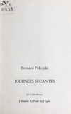 Bernard Pokojski - Journées sécantes.