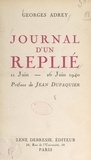 Georges Adrey et Jean Dupaquier - Journal d'un replié - 11-26 juin 1940.