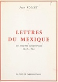 Myrtil Grodvolle et Jean Rollet - Lettres du Mexique de Myrtil Grodvolle, 1862-1866.
