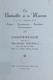 Antoine Nérel - La bataille de la Marne, 6 au 12 septembre 1914 - Conférence faite par le général Nérel alors qu'il était au Brésil, chef de la Mission militaire française.