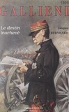 Jacques Bernhard et Guy Pedroncini - Gallieni - Le destin inachevé.