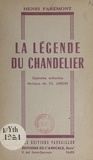 Henri Faremont - La légende du chandelier - Opérette enfantine.