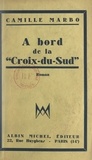 Camille Marbo - À bord de la "Croix du Sud".