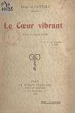 Diane de Cuttoli et Gustave Kahn - Le cœur vibrant.