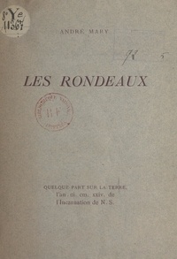 André Mary - Les rondeaux.