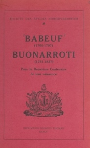  Société des études robespierri et  Collectif - Babeuf (1760-1797), Buonarroti (1761-1837), pour le 2e centenaire de leur naissance.